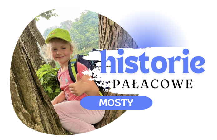 Historie Pałacowe - jednodniowa wycieczka szkolna Mosty